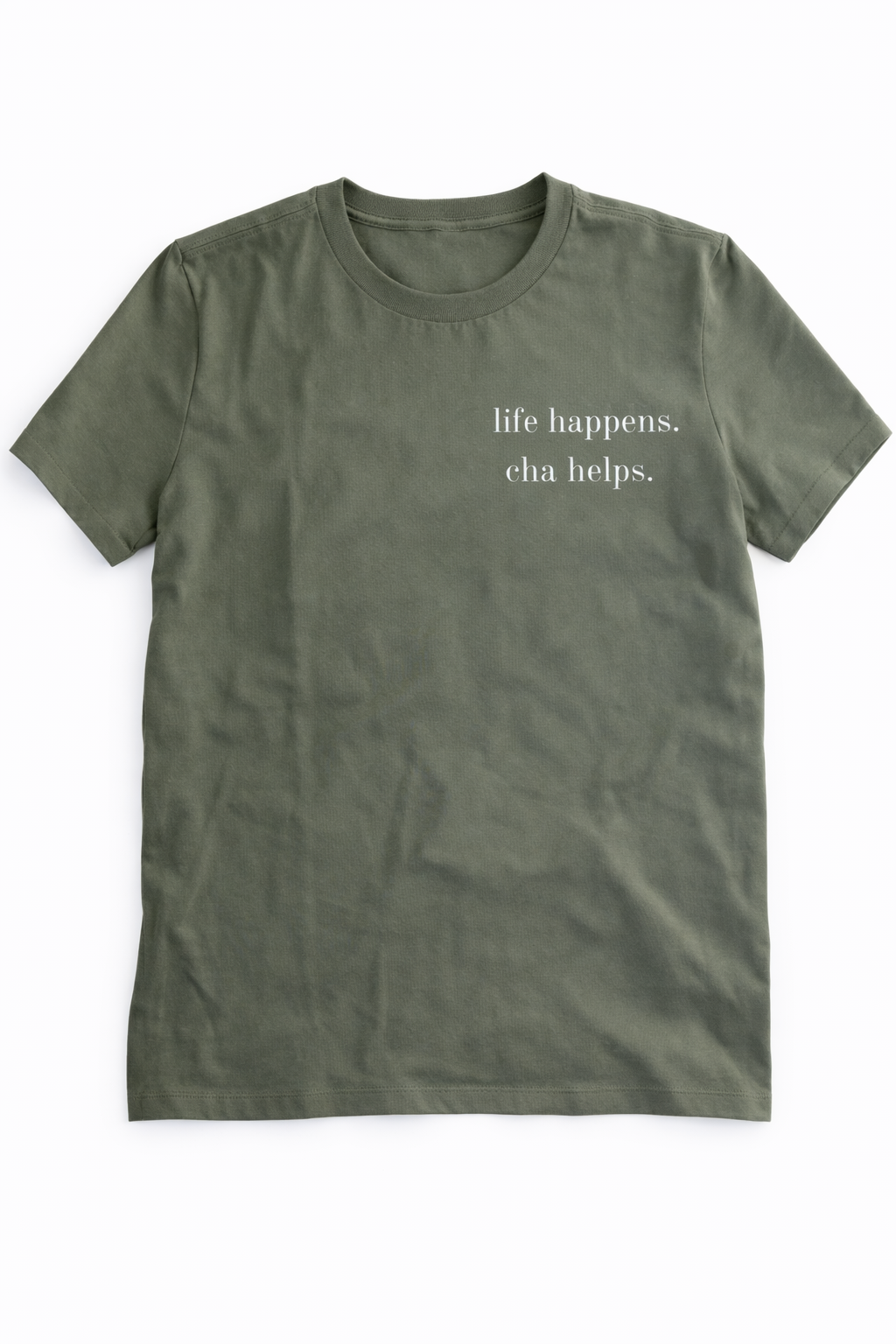 Life Happens. Cha Helps. T-Shirt-thumbmail-1
